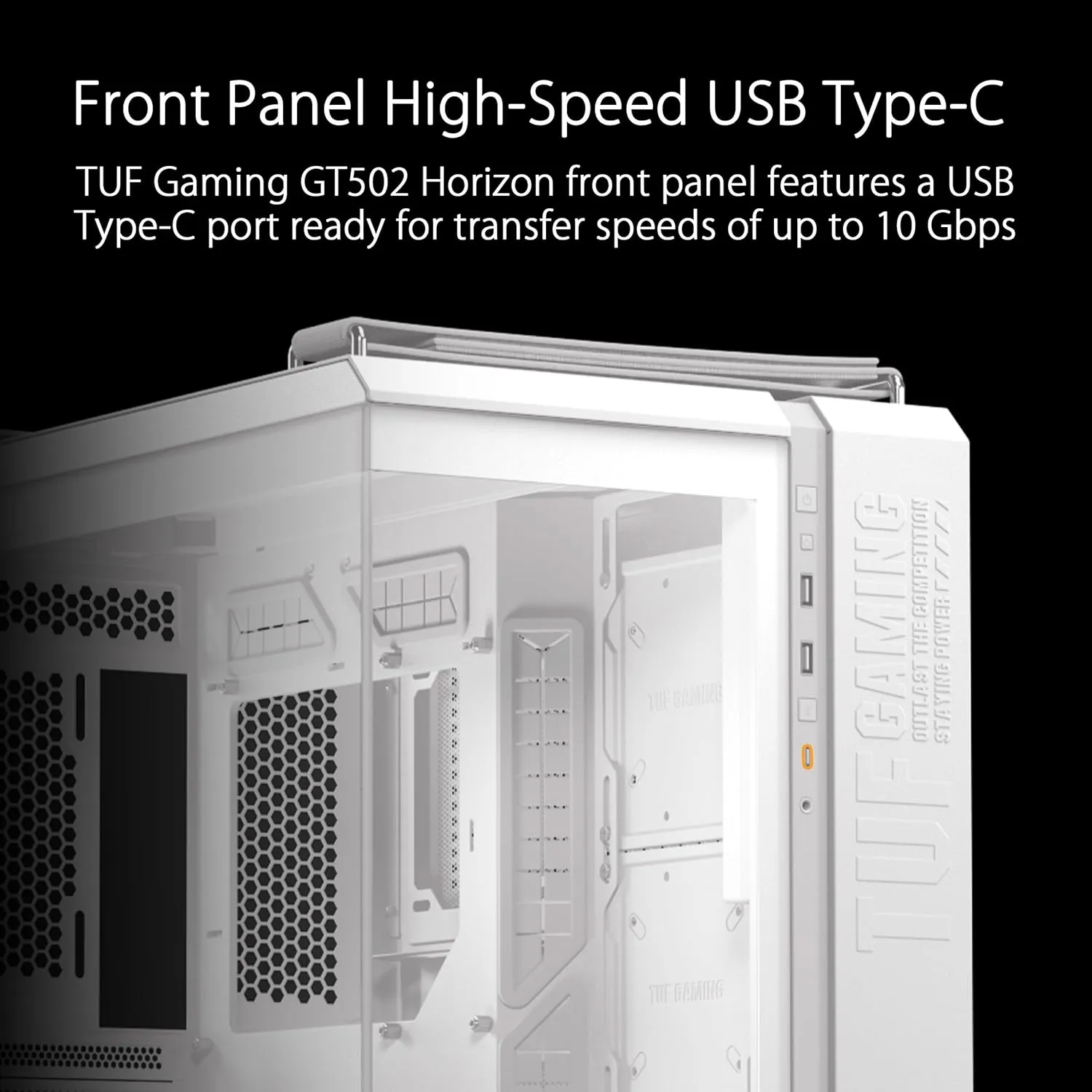 ASUS TUF Gaming GT502 Horizon ATX Mid-Tower Gaming Case (Boundless Panoramic Design, Dual-Chamber, Independent CPU and GPU Cooling Zones, Tool-Free Side Panels, USB 10 Gbps Type-C® Front Panel)