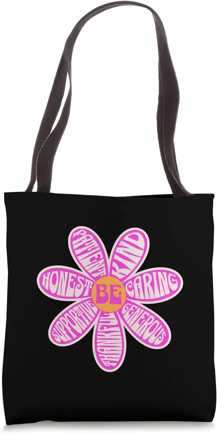 Be Flower Kind Caring Honest Patient Generous Supportive Tote Bag