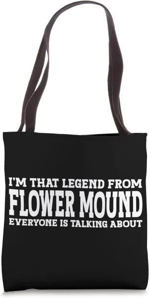 Flower Mound Hometown TX Texas Home Roots City Flower Mound Tote Bag