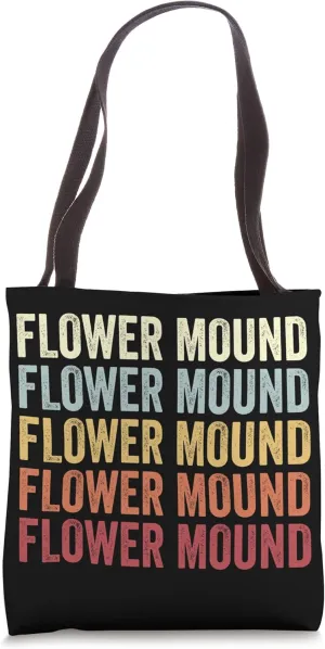 Flower Mound Texas Flower Mound TX Retro Vintage Text Tote Bag