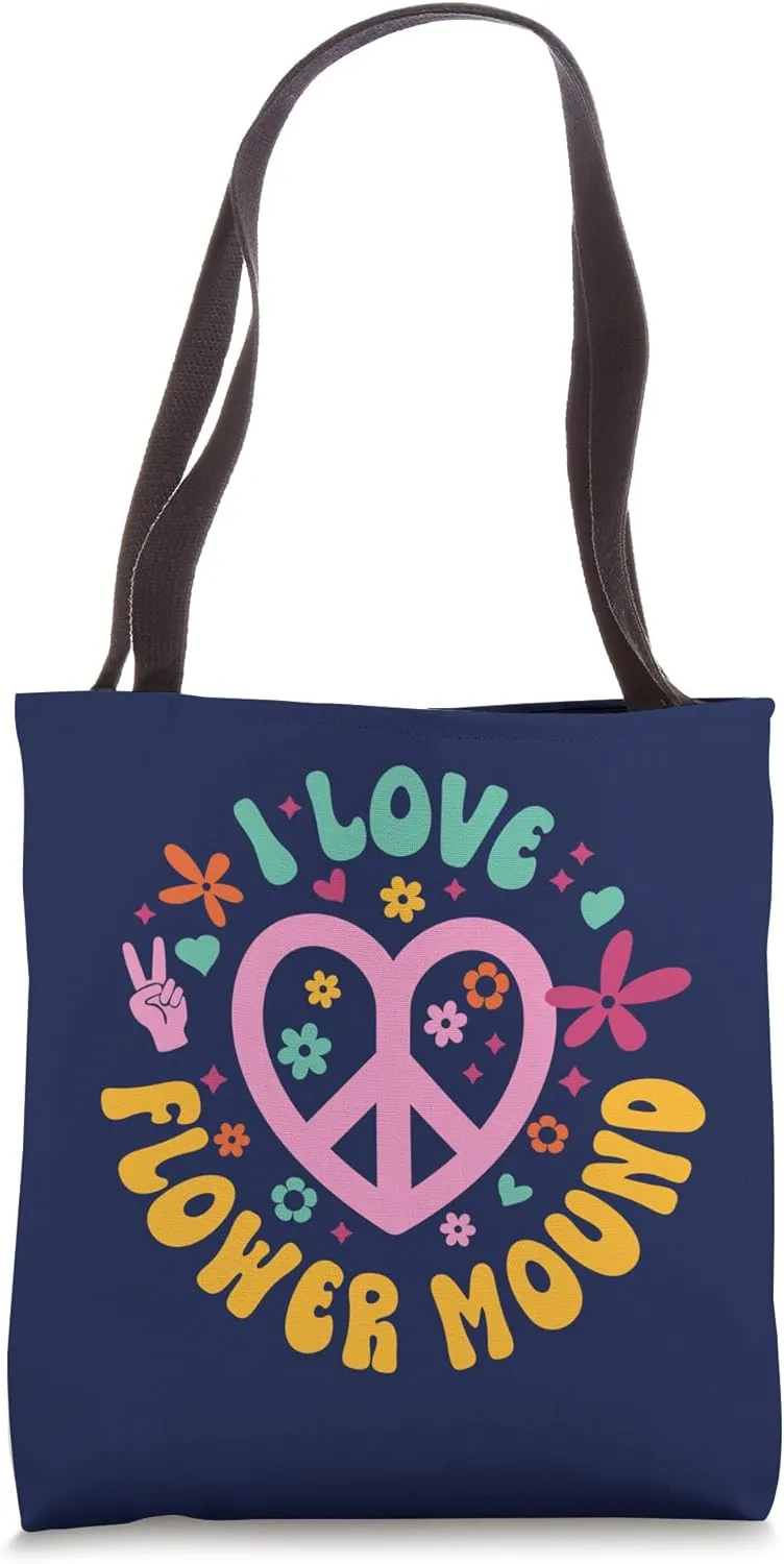 I Love Flower Mound Tote Bag