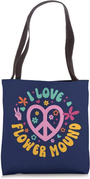 I Love Flower Mound Tote Bag