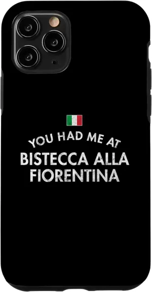 iPhone 11 Pro Bistecca Alla Fiorentina Italian Tuscan Cuisine Al Sangue Case