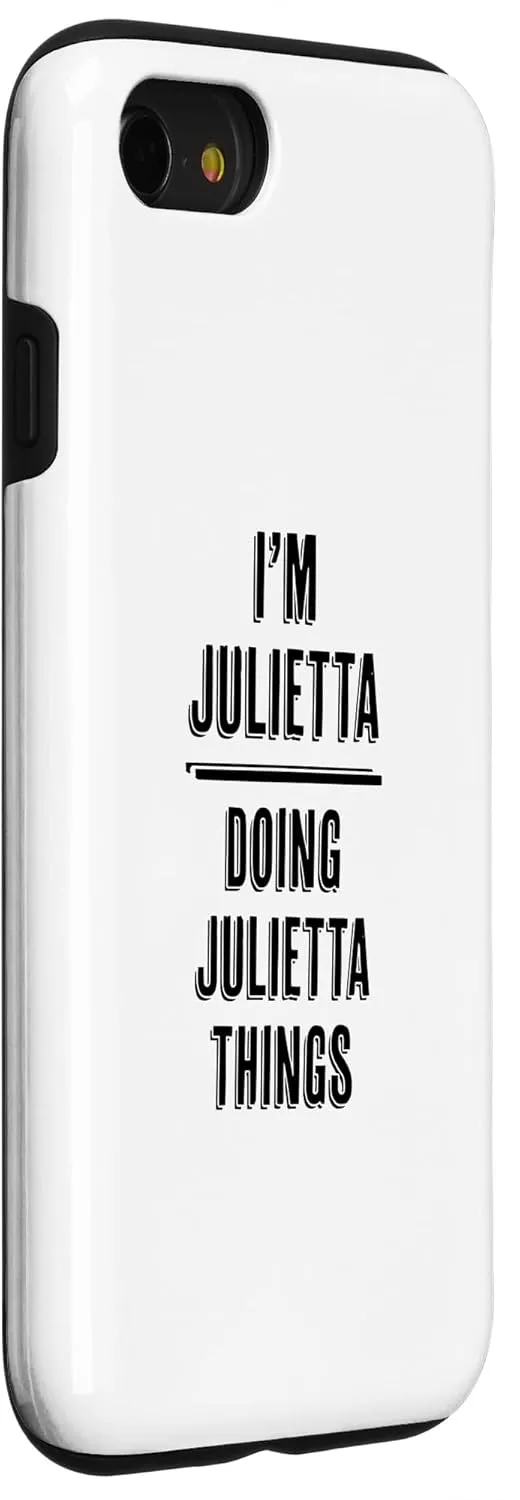 iPhone SE (2020) / 7 / 8 I'm JULIETTA Doing JULIETTA Things | Funny Cute - Name Case