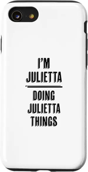 iPhone SE (2020) / 7 / 8 I'm JULIETTA Doing JULIETTA Things | Funny Cute - Name Case