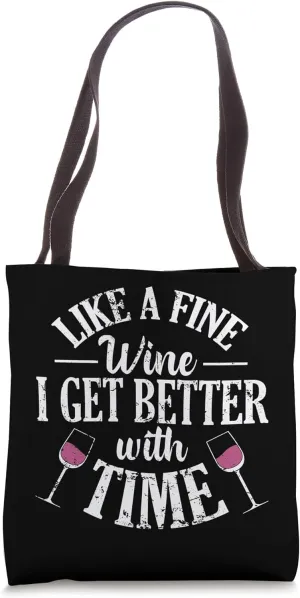 Like a Fine Wine Timeless Pleasure Tote Bag
