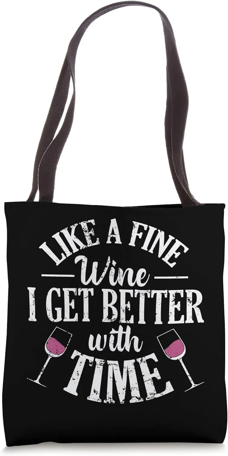 Like a Fine Wine Timeless Pleasure Tote Bag