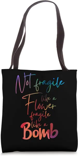 Not fragile like a flower fragile like a bomb watercolor tee Tote Bag
