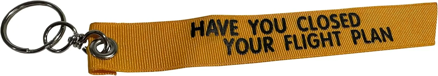 "Have You Closed Your Flight Plan Nylon Ribbon Keychain