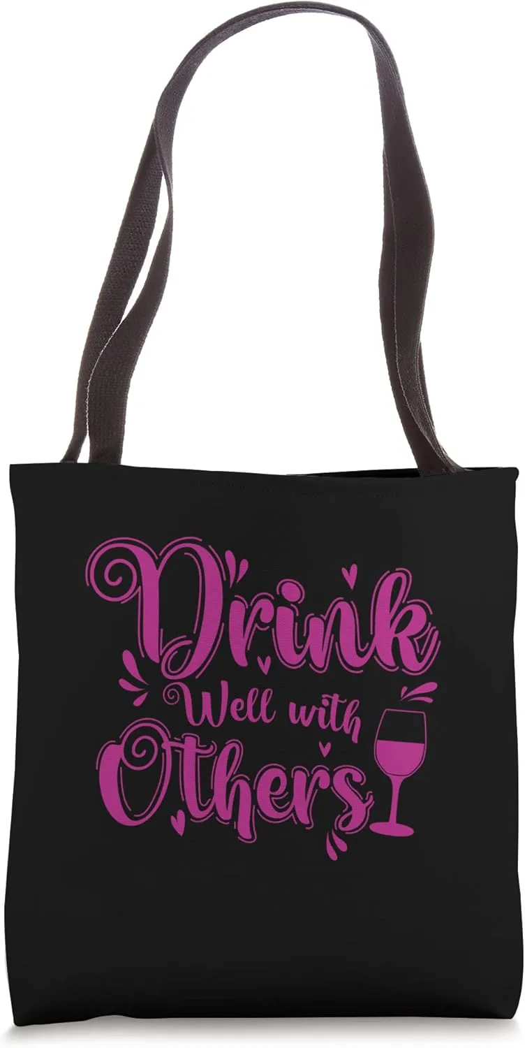 Wine Drink Well With Others Tote Bag