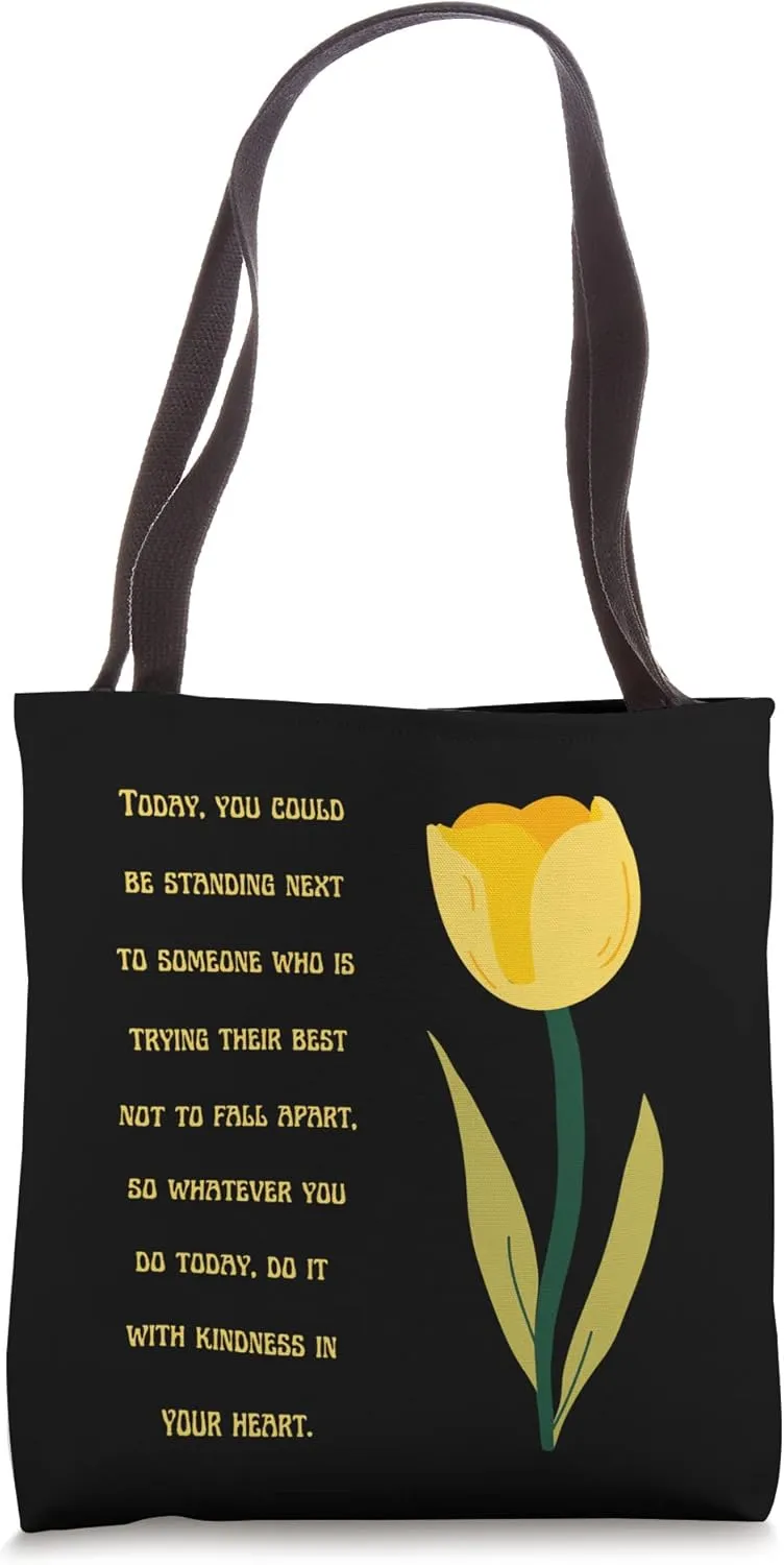 Yellow Tulip Inspirational Message Of Kindness Tote Bag